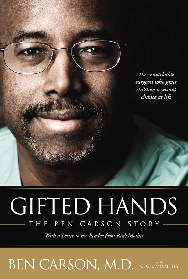 Gifted Hands The Ben Carson Story by Ben Carson, M.D with Cecil Murphey