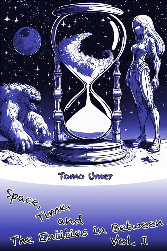 Space, Time, and The Entities in Between by Tomo Umer
