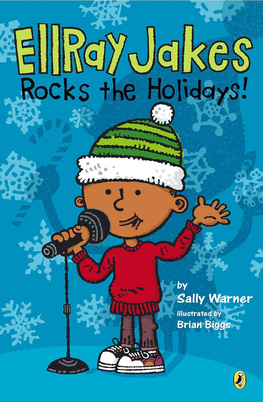 EllRay Jakes Rocks the Holidays By Sally Warner