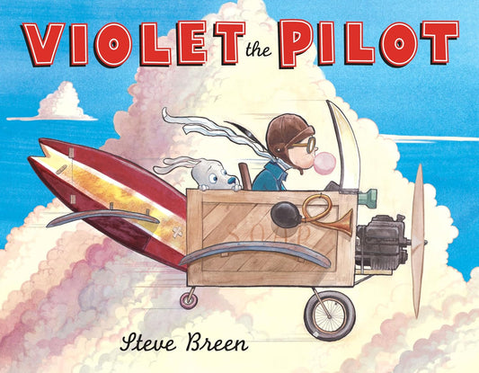 Violet the Pilot by Steve Breen