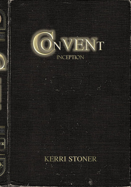 Convent - Inception by Kerri Stoner PB