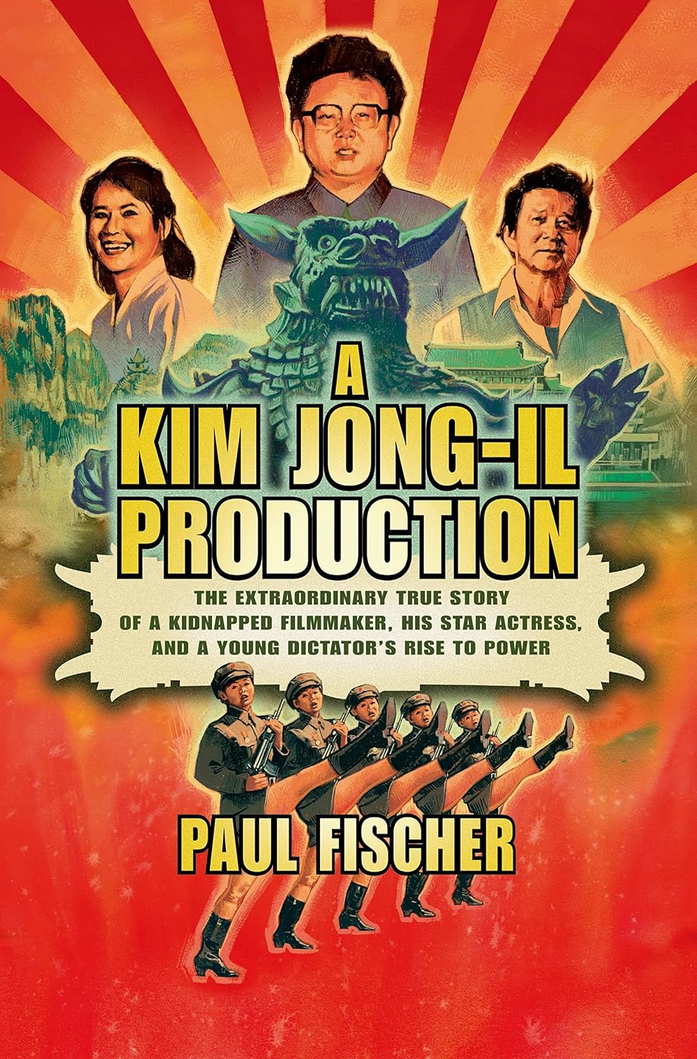 A Kim Jong- Il Production by Paul Fischer