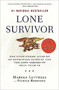Lone Survivor by Marcus Luttrell and Patrick Robinson