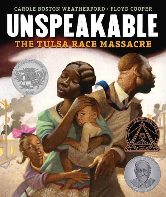 Unspeakable - The Tulsa Race Massacre by Carole Boston Weatherford and Floyd Cooper