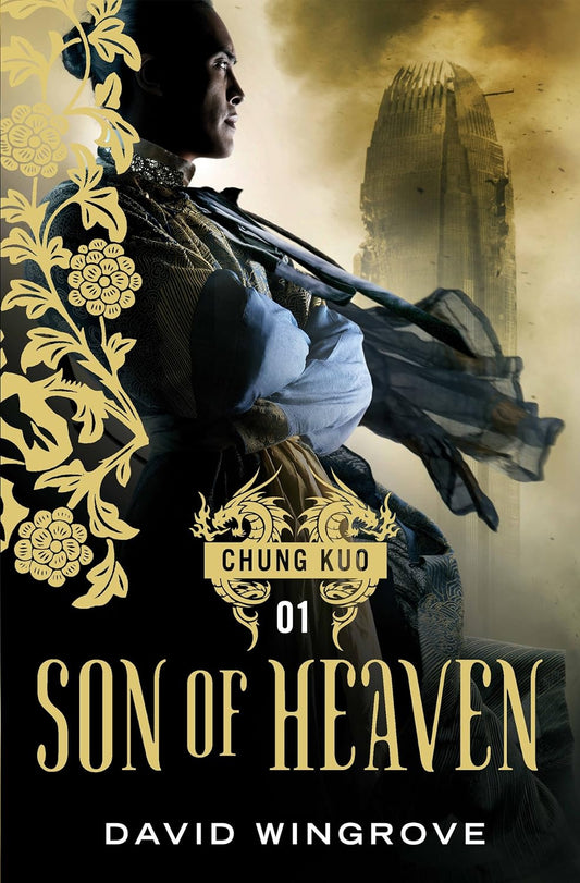 Chung Kuo - Son of Heaven Pt 1 by David Wingrove