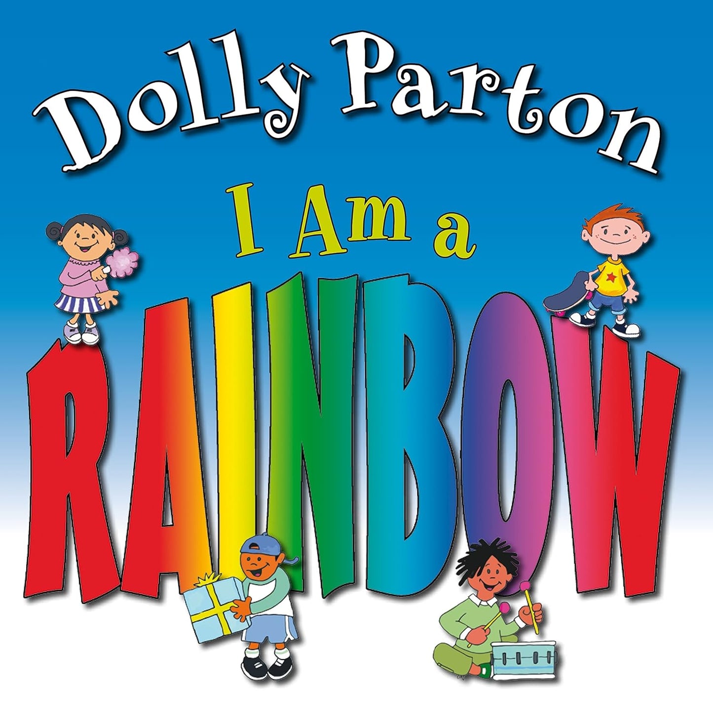 Dolly Parton I am a Rainbow by Dolly Parton