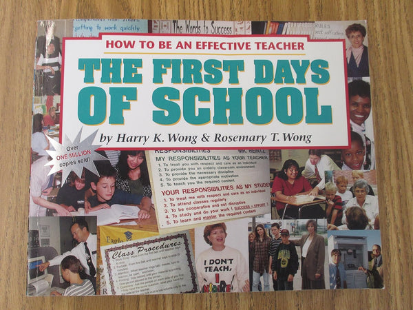 How To Be An Effective Teacher The First Days of School by Harry K. Wong & Rosemary T. Wong