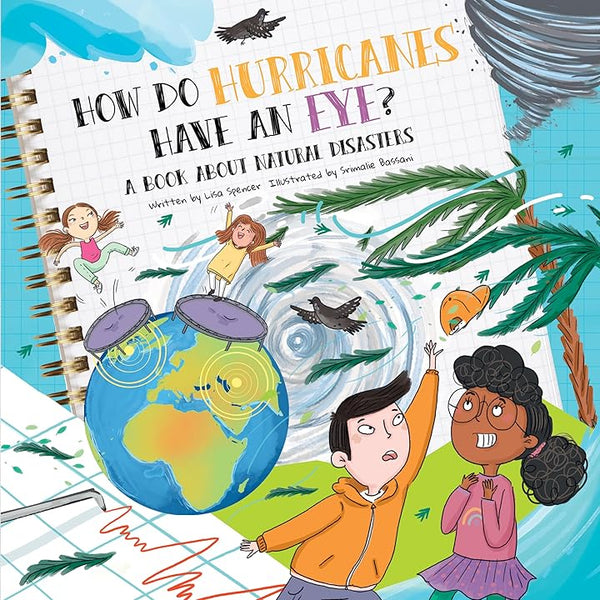 How Do Hurricanes Have An Eye? by Lisa Spencer