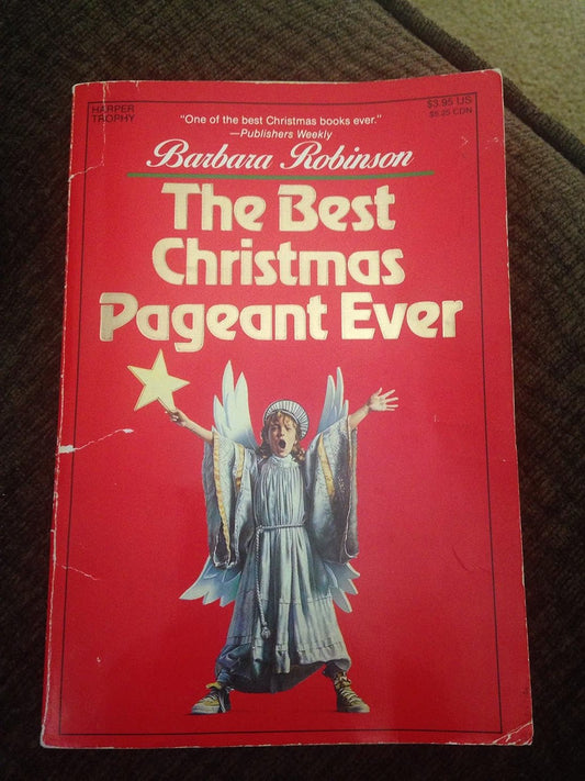 The Best Christmas Pageant Ever by Barbara Robinson