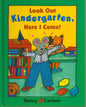 Look Out Kindergarten, Here I Come by Nancy Carlson
