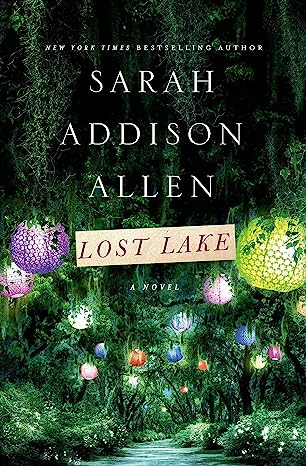 Lost Lake by Sarah Addison Allen (HB)