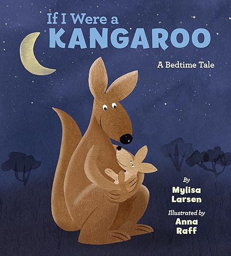 If I Were A Kangaroo by Mylisa Larsen