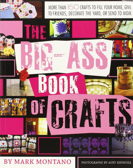 The Big Ass Book of Crafts by Mark Montano