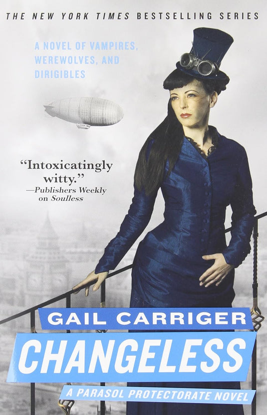 Changeless by Gail Carriger (A Parasol Protectorate Novel Book 2(