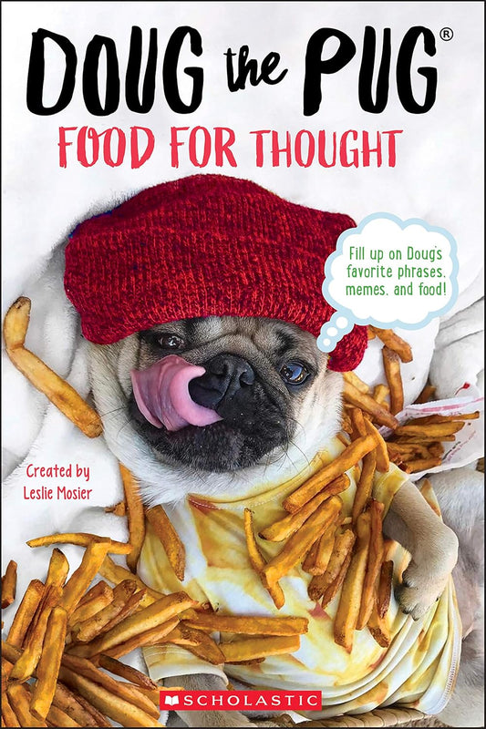 Doug the Pug Food for Thought By Leslie Mosier
