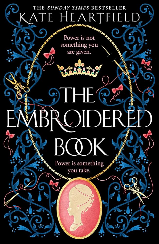 The Embroidered Book: Revolution, magic, and royal romance collide in this SUNDAY TIMES bestselling historical fantasy of 2022 cover image