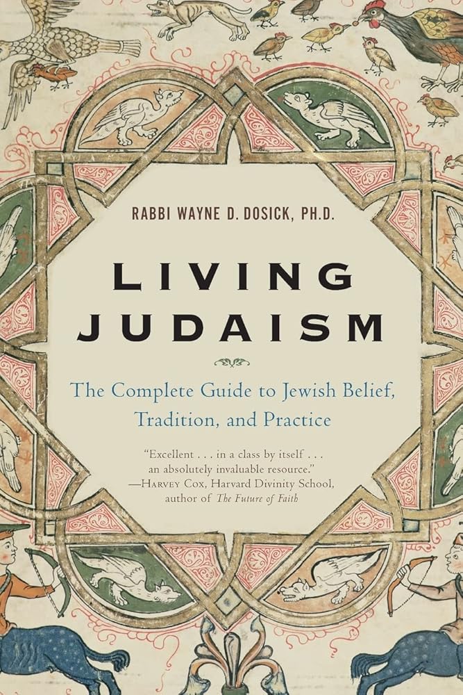 Living Judaism: The Complete Guide to Jewish Belief, Tradition, and Practice cover image