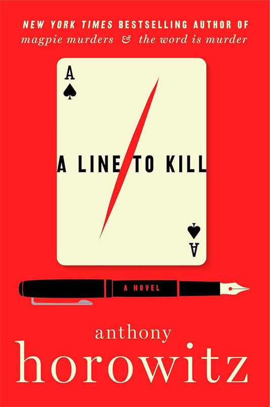 A Line to Kill: A Novel (A Hawthorne and Horowitz Mystery, 3) cover image