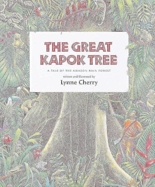The Great Kapok Tree: A Tale of the Amazon Rain Forest cover image