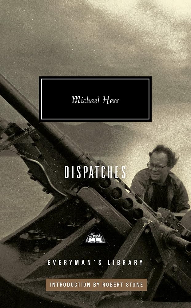 Dispatches: Introduction by Robert Stone (Everyman's Library Contemporary Classics Series) cover image