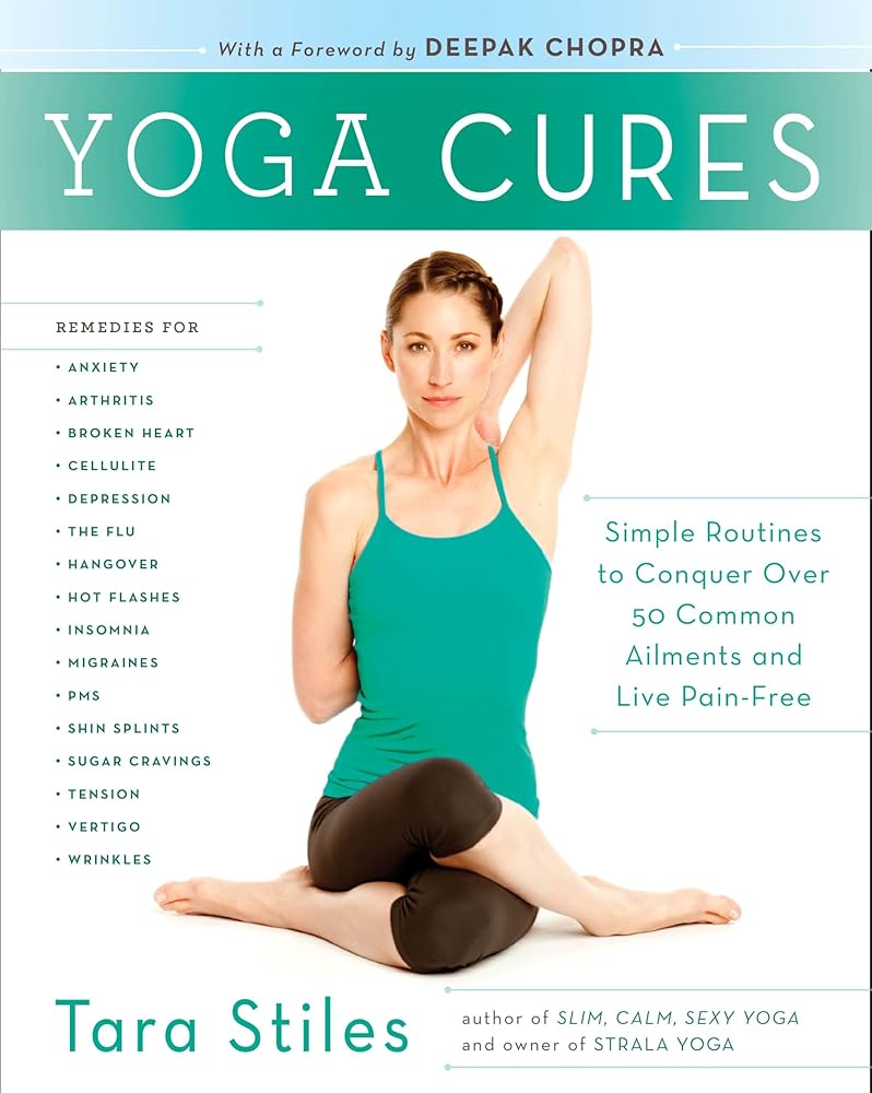 Yoga Cures: Simple Routines to Conquer More Than 50 Common Ailments and Live Pain-Free cover image