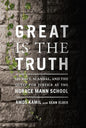 Great Is the Truth: Secrecy, Scandal, and the Quest for Justice at the Horace Mann School cover image