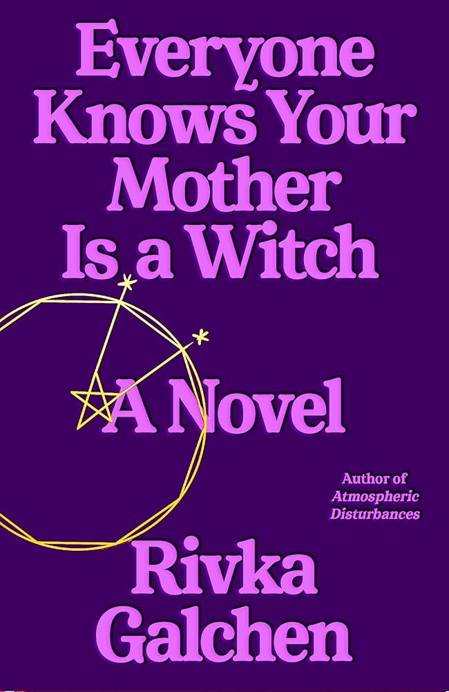 Everyone Knows Your Mother Is a Witch: A Novel cover image