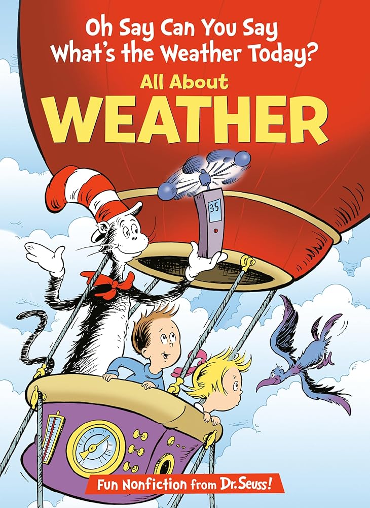 Oh Say Can You Say What's the Weather Today? All About Weather (The Cat in the Hat's Learning Library) cover image