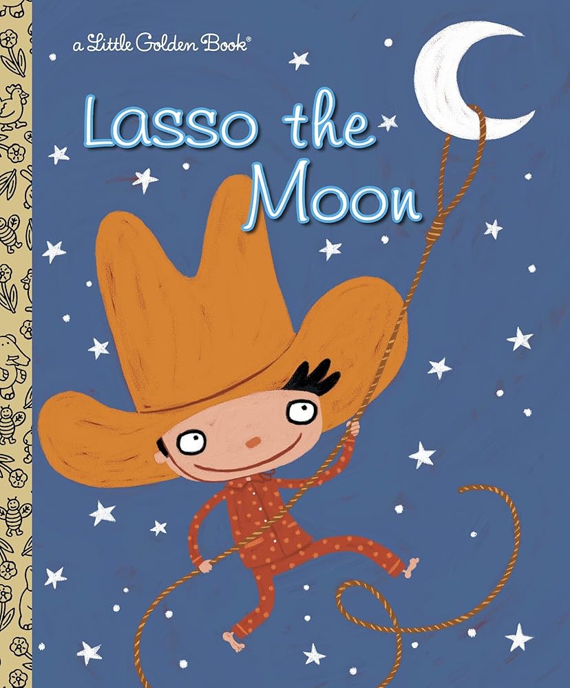 Lasso the Moon (Little Golden Book) cover image