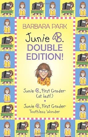 Junie B. Double Edition: Junie B., First Grader (at last!) and Junie B., First Grader Toothless Wonder (Junie B. Jones) (A Stepping Stone Book(TM)) cover image
