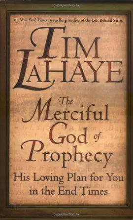 The Merciful God of Prophecy: His Loving Plan for You in the End Times cover image