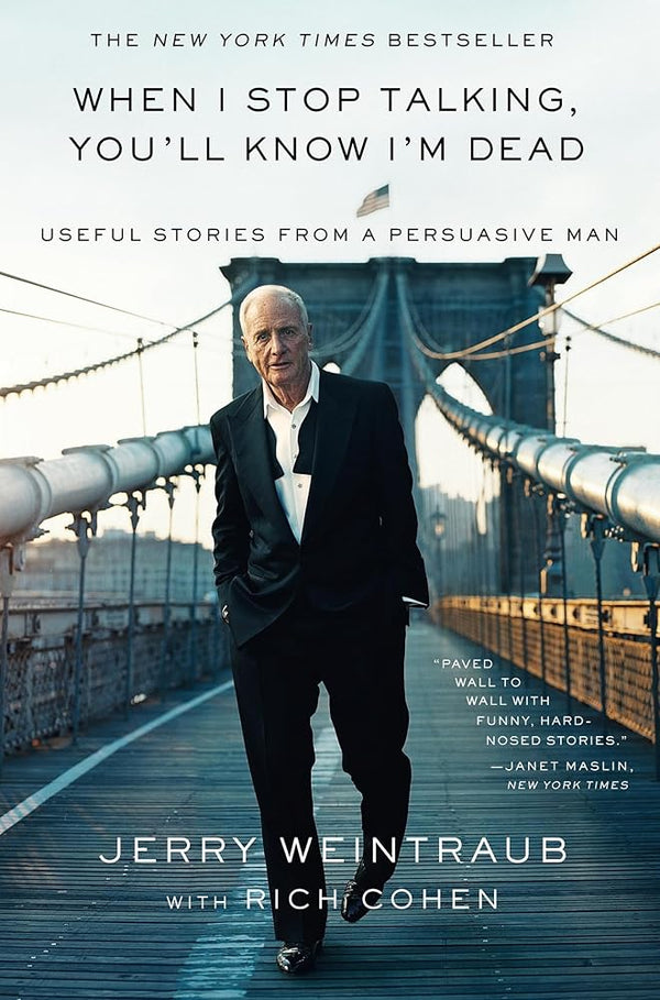 When I Stop Talking, You'll Know I'm Dead: Useful Stories from a Persuasive Man cover image