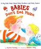 Babies Don't Eat Pizza: A Big Kids' Book About Baby Brothers and Baby Sisters cover image