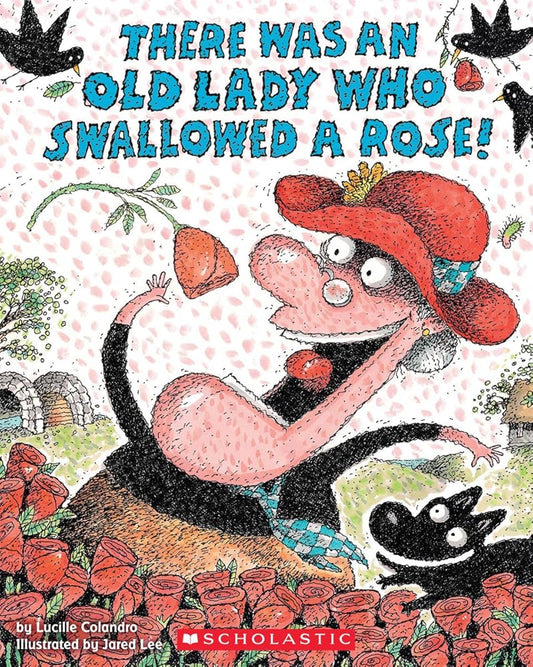 There Was an Old Lady Who Swallowed a Rose! cover image