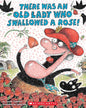 There Was an Old Lady Who Swallowed a Rose! cover image