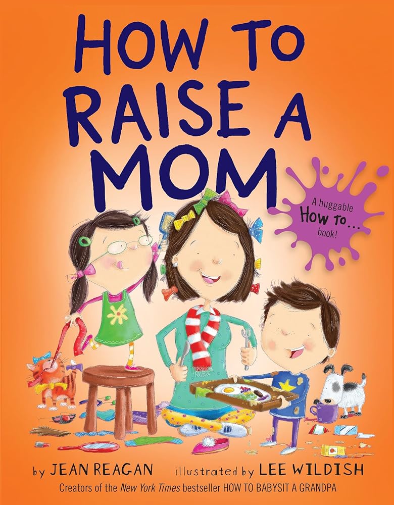 How to Raise a Mom (How To Series) cover image