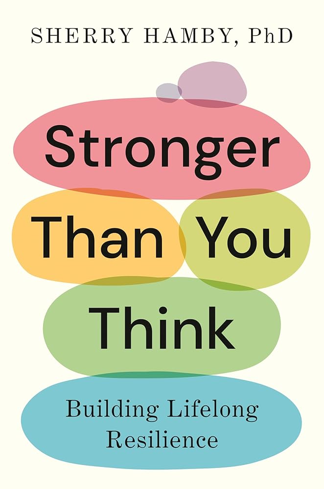 Stronger Than You Think: Building Lifelong Resilience cover image