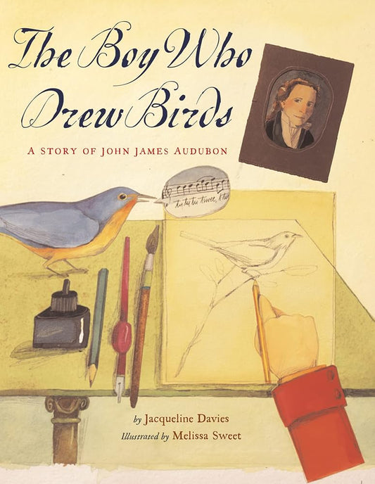 The Boy Who Drew Birds: A Story of John James Audubon (Outstanding Science Trade Books for Students K-12) cover image