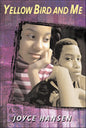 Yellow Bird and Me: A Story About a Class Clown and Unexpected Friendship for Children (Ages 10-12) (163rd Street Trilogy) cover image