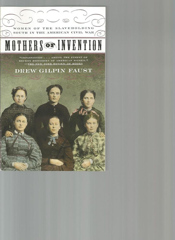 Mothers of Invention: Women of the Slaveholding South in the American Civil War cover image
