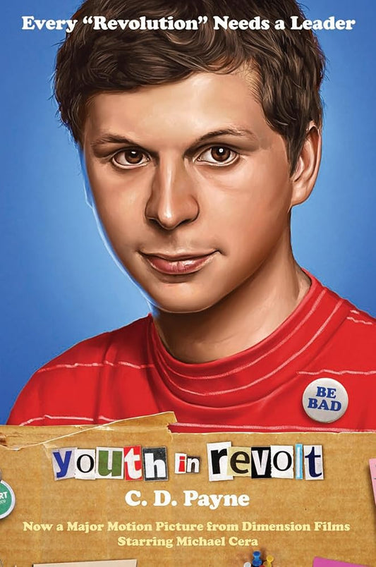 Youth in Revolt: Now a major motion picture from Dimension Films starring Michael Cera cover image