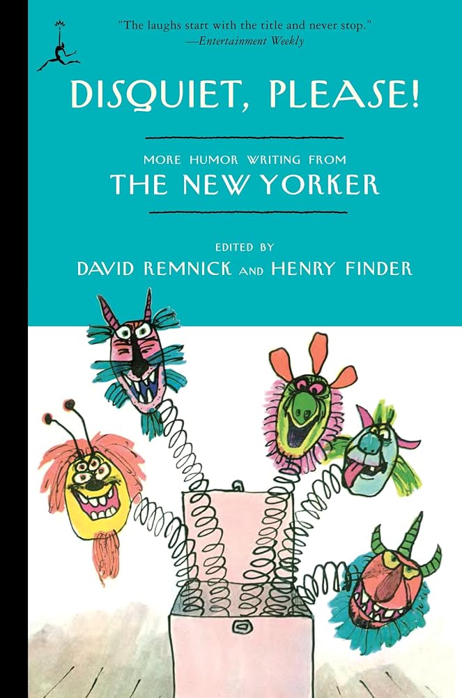 Disquiet, Please!: More Humor Writing from The New Yorker (Modern Library (Paperback)) cover image
