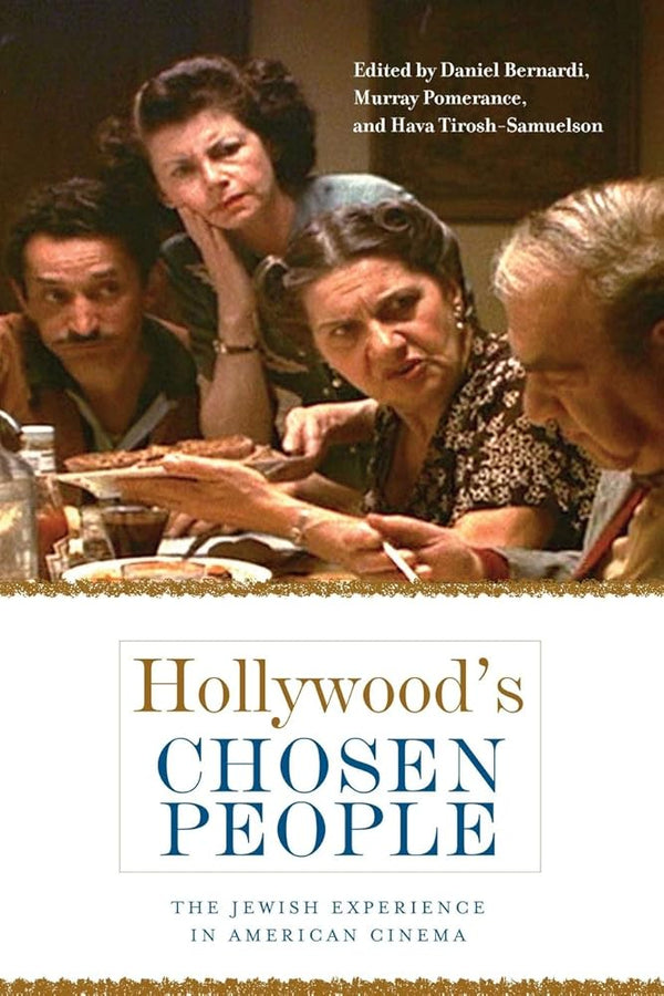 Hollywood's Chosen People: The Jewish Experience in American Cinema (Contemporary Approaches to Film and Media Studies) cover image
