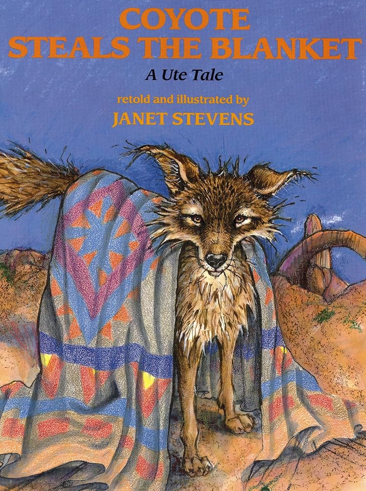 Coyote Steals the Blanket: A Ute Tale cover image