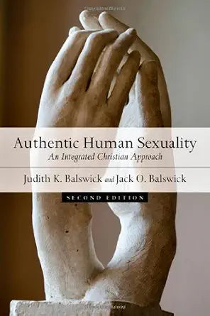 Authentic Human Sexuality: An Integrated Christian Approach cover image
