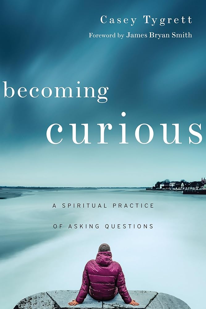 Becoming Curious: A Spiritual Practice of Asking Questions cover image