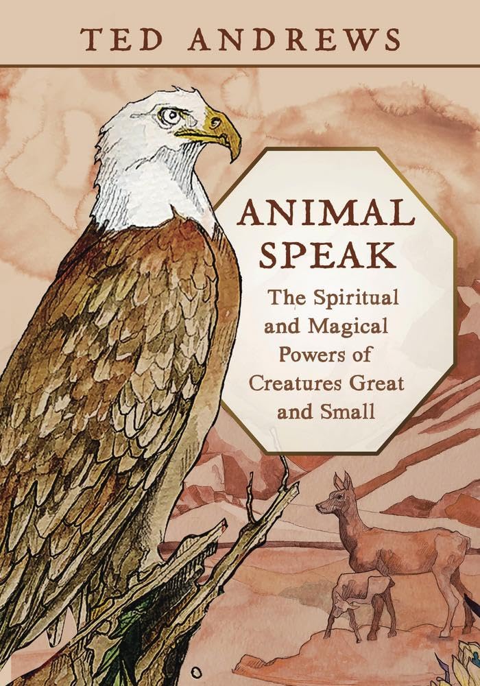 Animal Speak: The Spiritual and Magical Powers of Creatures Great and Small cover image