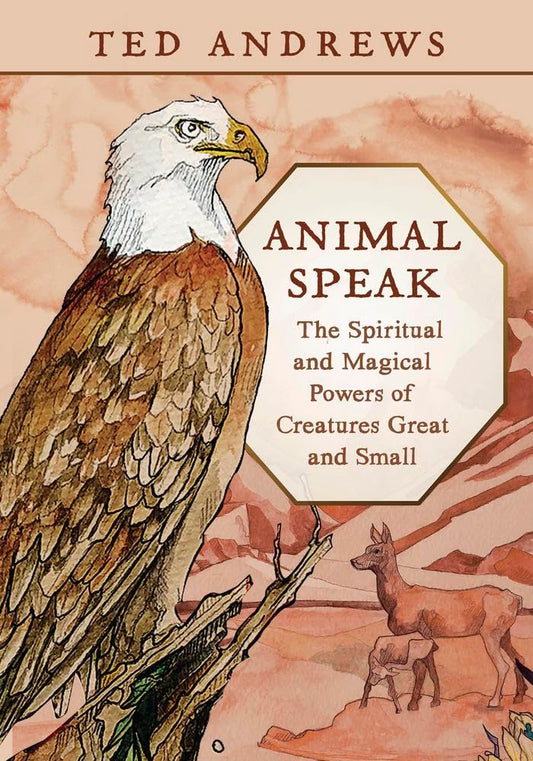 Animal Speak: The Spiritual and Magical Powers of Creatures Great and Small cover image