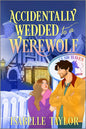 Accidentally Wedded to a Werewolf: A Cozy Fantasy Romance (Claw Haven) cover image