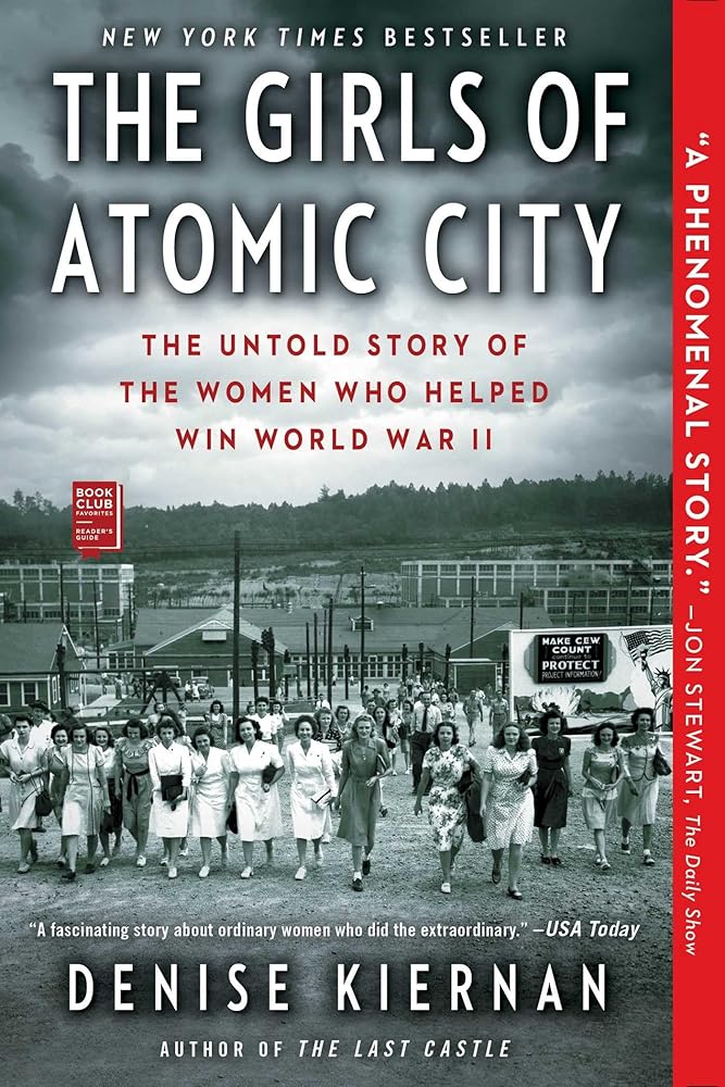 The Girls of Atomic City: The Untold Story of the Women Who Helped Win World War II cover image